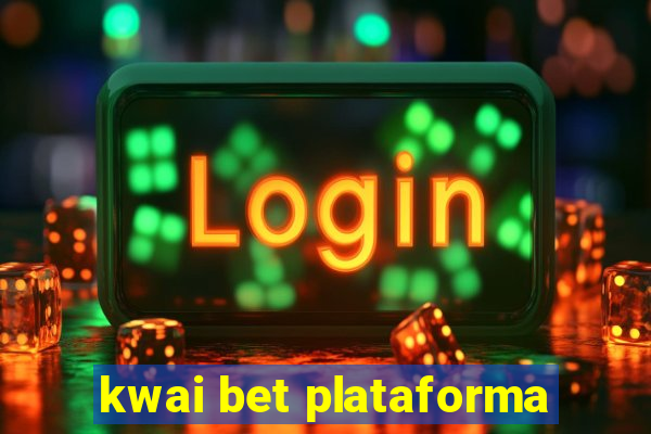 kwai bet plataforma